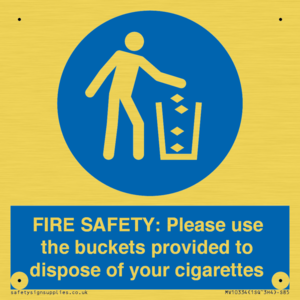 FIRE SAFETY: Please use the buckets provided to dispose of your cigarettes